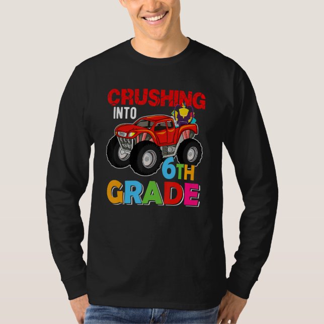 Camiseta Crushing Into 6th Grade Monster Truck Back To Scho (Frente)