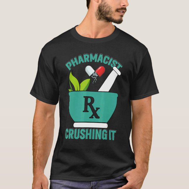 Camiseta Crushing It   Pharmacy Technician Pharmacist (Frente)