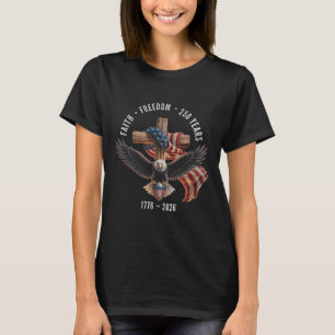 Camiseta Cruz Cristã Fé Liberdade 250 Anos 1776-2026