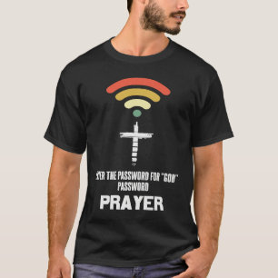 Camiseta Cruz Cristã WiFi E A Senha Para Oração i