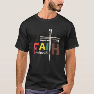 Camiseta Cruz da Fé Pregos Hebreus 11 1 Fé Cristã 3