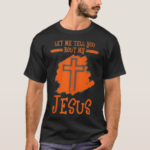 Camiseta Cruz Religiosa Deixe-Me Falar Sobre Meu Jesus Chri
