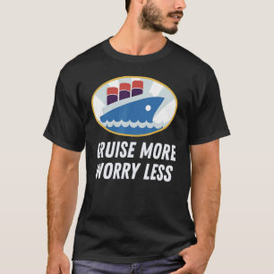 Camiseta Cruzeiro Mais Preocupe Menos Férias de Cruzeiro Pe