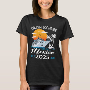 Camiseta Cruzeiro Viagem Férias Cruisin Together México 202