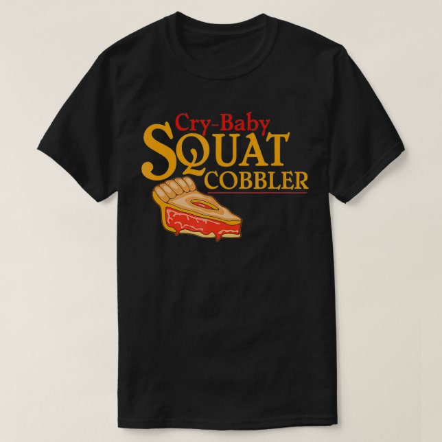 Camiseta CryBaby Squat Cobbler (Frente do Design)
