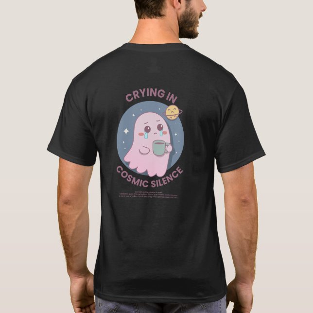 Camiseta Crying in Cosmic Silence – Cute Existential Ghost  (Verso)