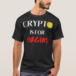 Camiseta Crypto É Para Virgens