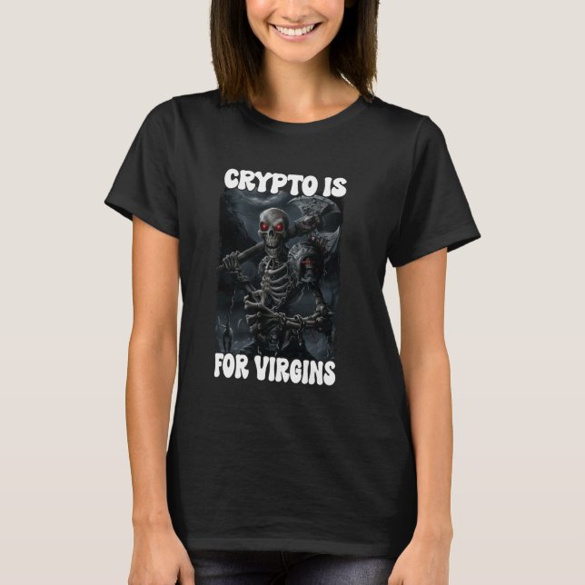 Camiseta Crypto É Para Virgins Cringe Skeleton (Frente)