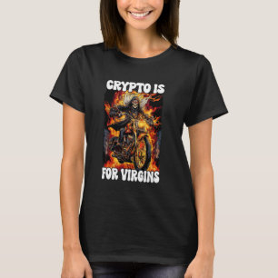 Camiseta Crypto É Para Virgins Cringe Skeleton