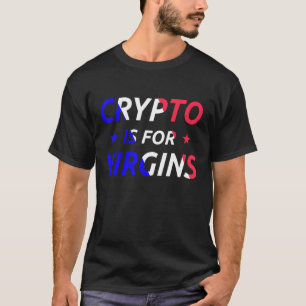 Camiseta Crypto É Para Virgins Engraçado Cotação Trendy Cry