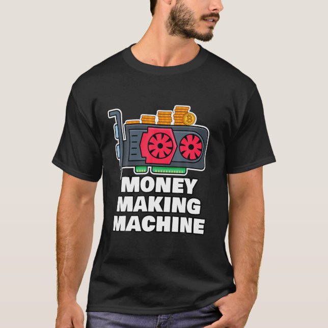 Camiseta Crypto Mining Rig Money Making Machine Funny Crypt (Frente)