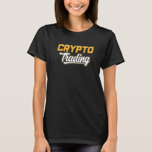 Camiseta Crypto Trading Trader Trade Cryptos