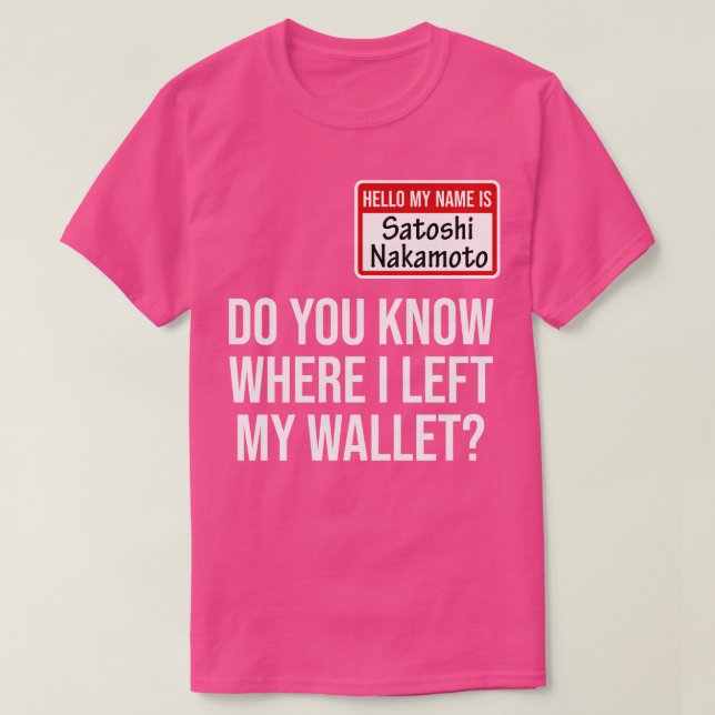 Camiseta Cryptocurrency Bitmoney Funny Hodl Satoshi N (Frente do Design)