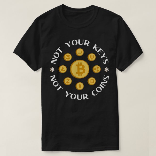 Camiseta Cryptocurrency Not Your Keys Not Your Coins  (Frente do Design)