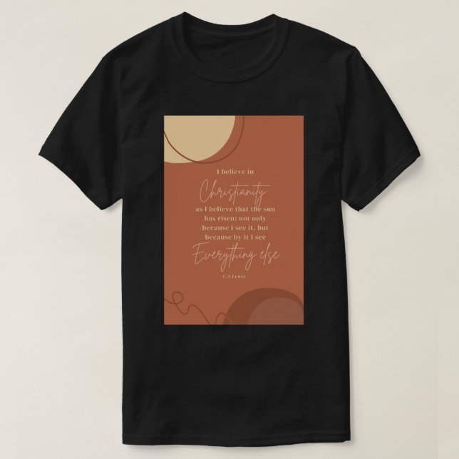 Camiseta CS Lewis cita que acredito no cristianismo como (Frente do Design)