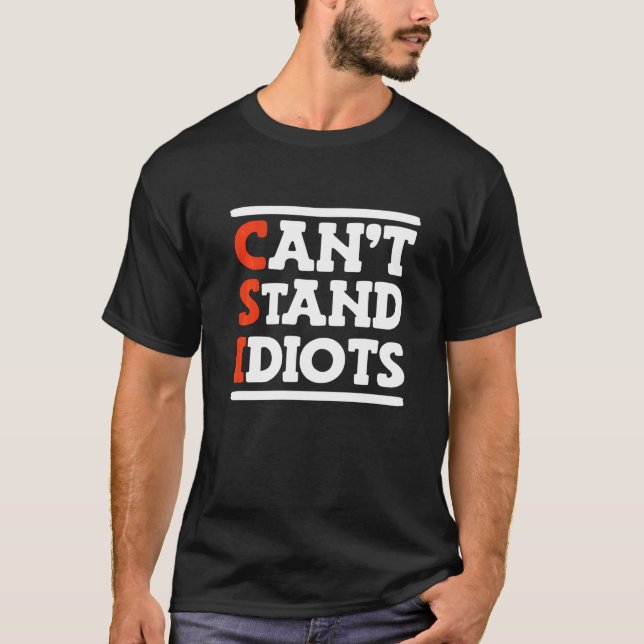 Camiseta CSI Não Suporta Idiotas _       (Frente)