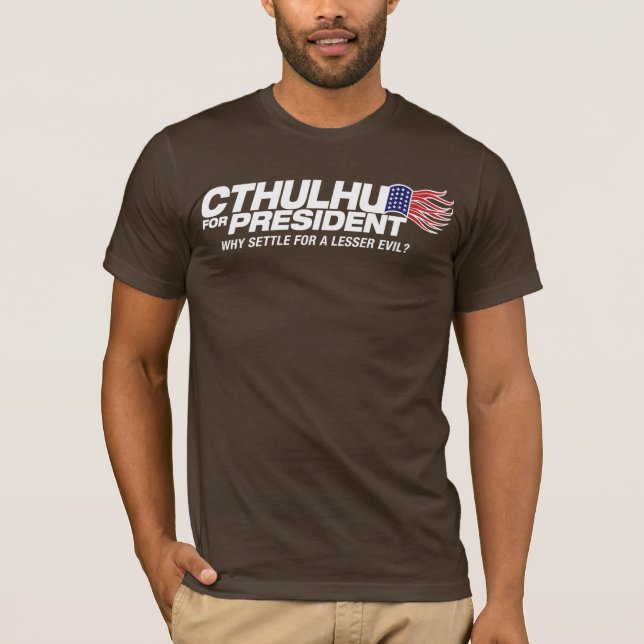 Camiseta cthulhu para o presidente - porque acordo para (Frente)