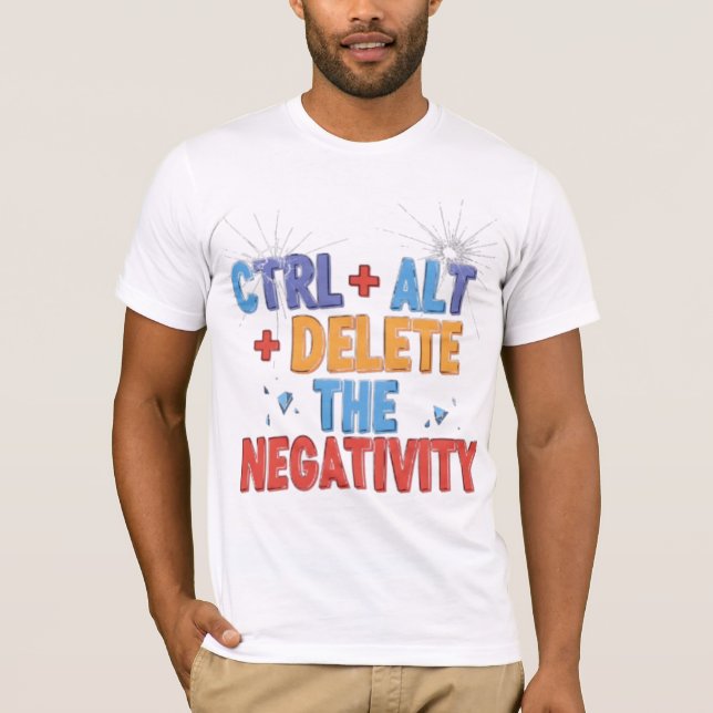 Camiseta Ctrl+Alt+Delete a Negatividade (Frente)