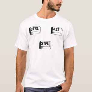 Camiseta CTRL + Alt + STFU!