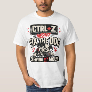 Camiseta CTRL + Z Não Vai Consertar o Cachorro Roendo Meu M