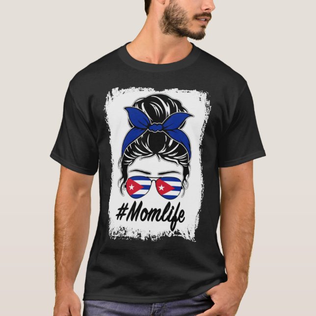 Camiseta Cuba Flag Cuban Mom Messy Bun Mom Life (Frente)