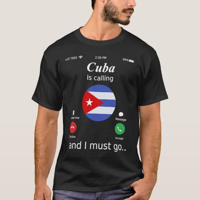 Camiseta Cuba Is Calling and I Must Go Cuba Flag (Frente)