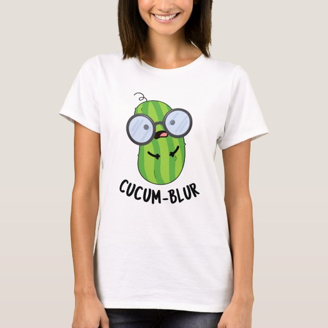 Camiseta Cucum blur Funny Veggie Cucumber Pun (Frente)