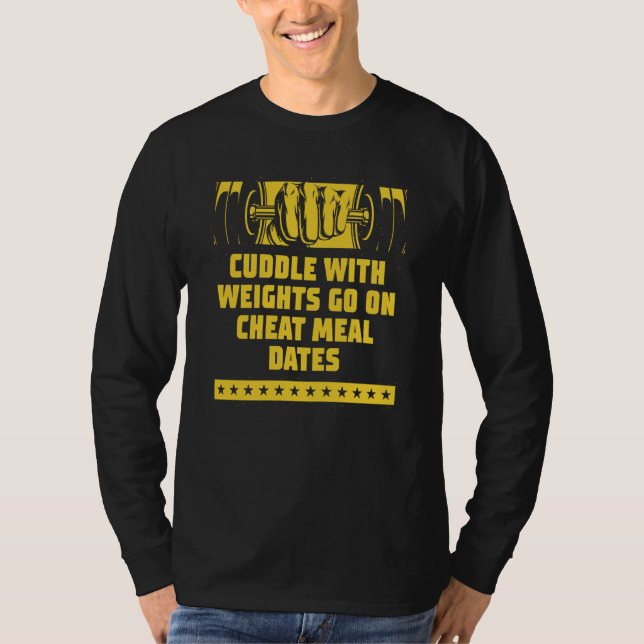 Camiseta Cuddle Weights Cheat Meal Date Workout Humor Gym   (Frente)