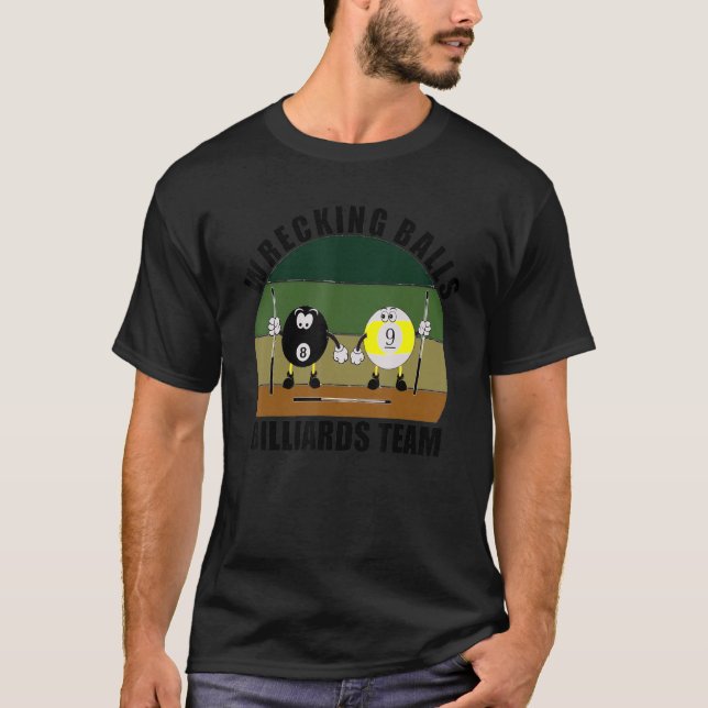 Camiseta Cue Sports Pool Billiards Team Wrecking Balls Bill (Frente)
