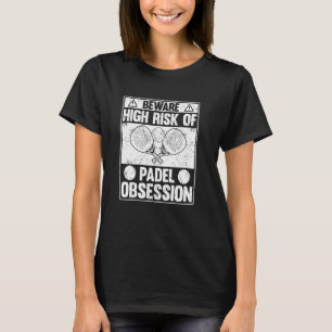 Camiseta Cuidado Alto Risco de Obsessão por Padel Desportos