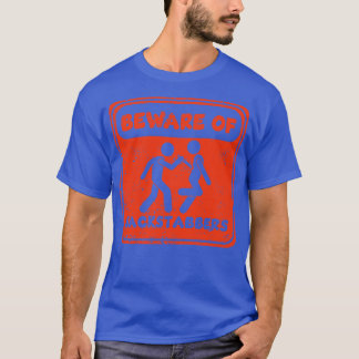 Camiseta Cuidado com as Backstabbers