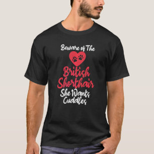 Camiseta Cuidado Com British Shorthair Ela Quer Carinhos Br
