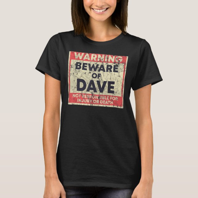 Camiseta Cuidado Com Dave Não É Responsável (Frente)