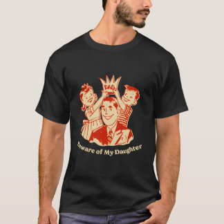Camiseta Cuidado Com Minha Filha Pai Humor Papai Conservado