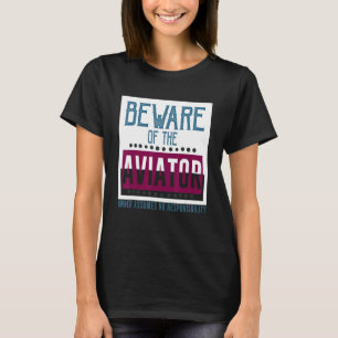 Camiseta Cuidado com o aviador Proprietário não assume resp