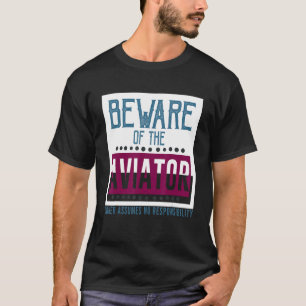 Camiseta Cuidado com o aviador Proprietário não assume resp