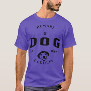 Camiseta Cuidado Com O Cachorro Que Quer Cachorros