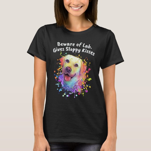Camiseta Cuidado com o Lab Dá Beijos Desajeitados  Labrador (Frente)