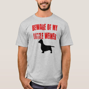 Camiseta Cuidado com o meu pequeno Weiner