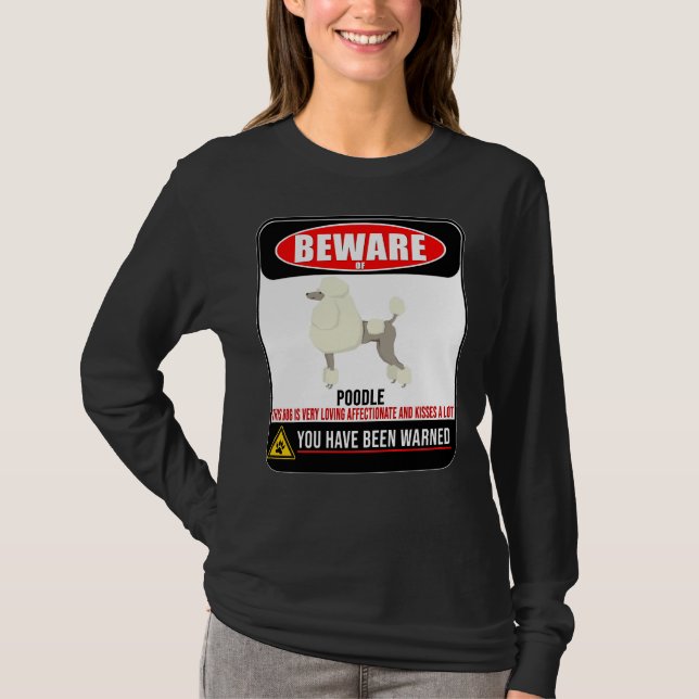 Camiseta Cuidado Com O Poodle Este Cachorro Está Adorando E (Frente)