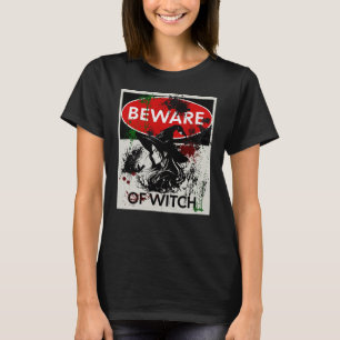 Camiseta Cuidado com o Sinal de Bruxa