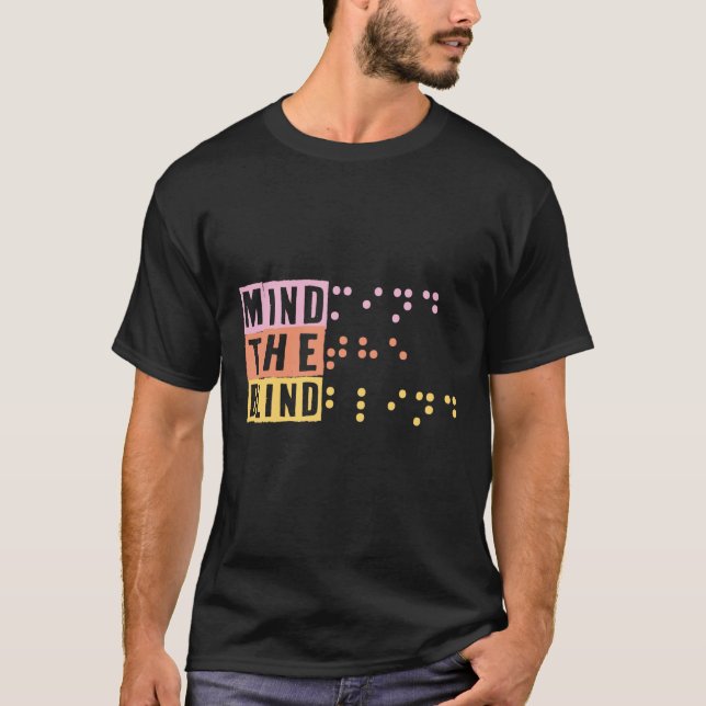 Camiseta Cuidado Com O Suporte Cego Em Braille, Pessoas Ceg (Frente)