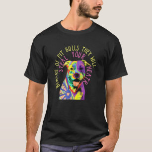 Camiseta Cuidado Com Pit Bulls Eles Roubarão Seu Coração