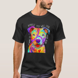 Camiseta Cuidado Com Pitbulls Eles Vão Roubar Seu Coração -