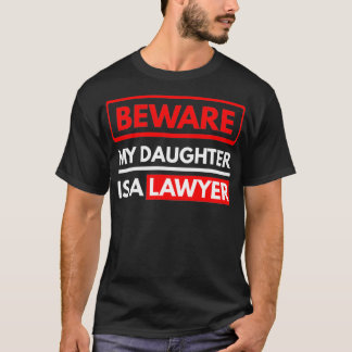Camiseta Cuidado Com Que Minha Filha É Pais De Advogados De