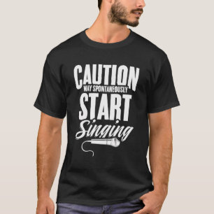 Camiseta Cuidado Começar A Cantar Vocal Músico Espontaneame