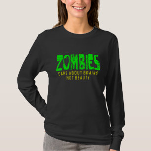 Camiseta Cuidado dos ZOMBIS sobre a beleza dos cérebros n