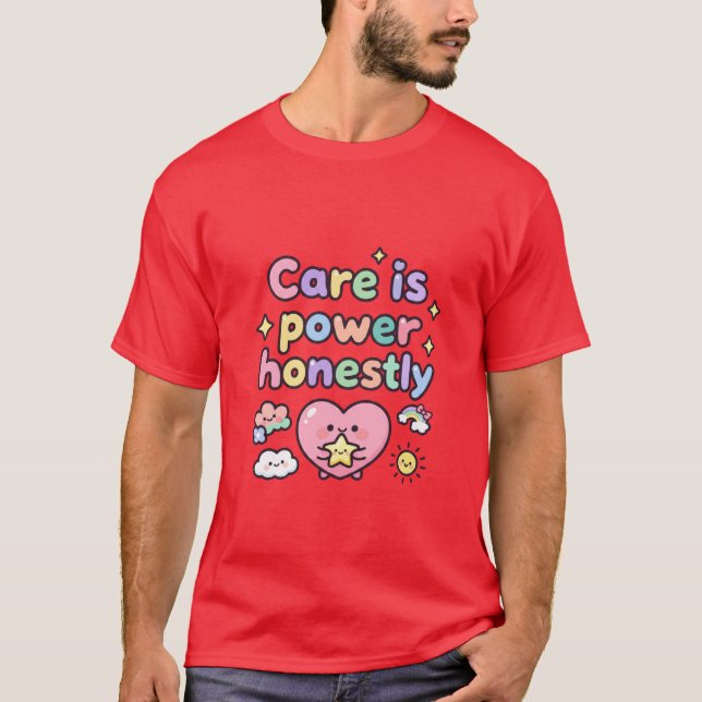 Camiseta Cuidado É Poder Honestamente Coração Fofo (Frente)