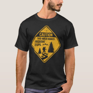 Camiseta Cuidado Este Caminhante Faz Paradas Frequentes Eng