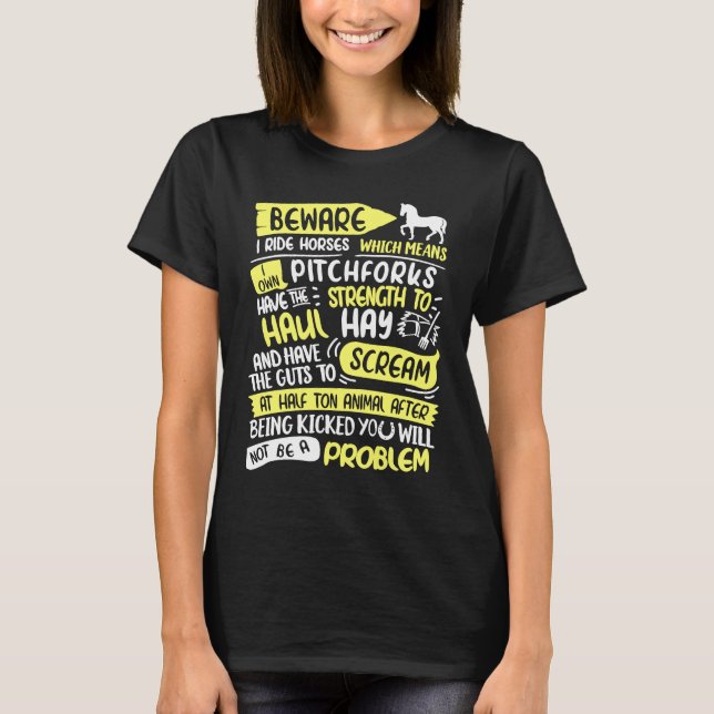 Camiseta Cuidado Eu Ando a Cavalo Não Ser Um Problema  Eu A (Frente)